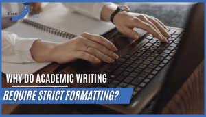 Why Do Academic Writing Require Strict Formatting?